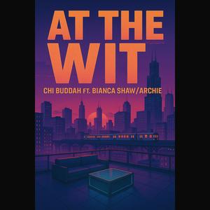 At The Wit (feat. Bianca Shaw & Archie) (Explicit)