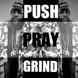 PUSH PRAY GRIND (feat. CHEDDA BREAD & POLO DA DON) [Radio Edit]