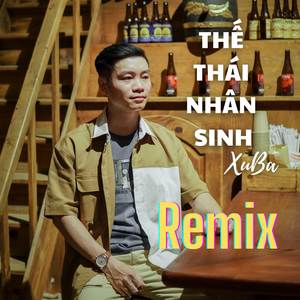 Thế Thái Nhân Sinh Remix