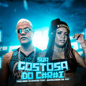 Sua Gostosa do Carai (Explicit)