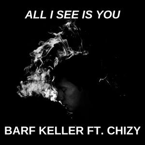 All I See Is You (feat. Chizy)