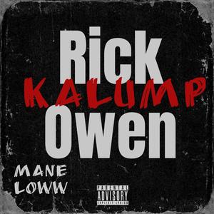Rick Owen (feat. MANE LOWW) (Explicit)