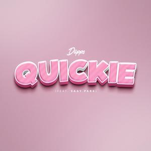 Quickie (feat. Saay Park)