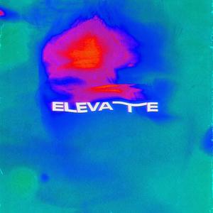 Elevate (feat. Look Out World & Krystle Maria)