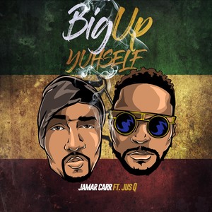 Big up Yuhself(feat. Jus Q)