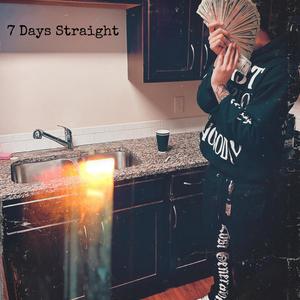 7 Days Straight (Explicit)