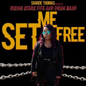 Set Me Free (feat. Sharde Thomas)