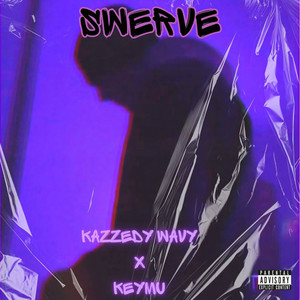 Swerve (Explicit)