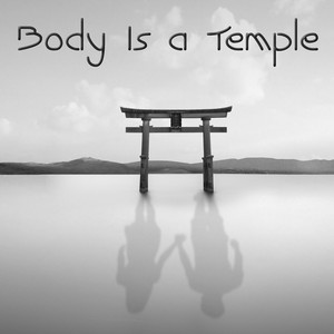 Body Is a Temple