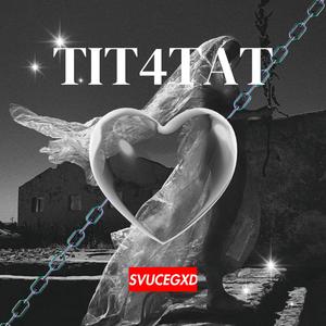 TIT4TAT (Explicit)