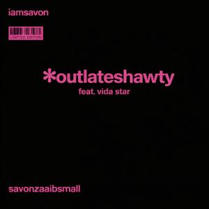 outlateshawty <3 (feat. Vida Star) (Explicit)