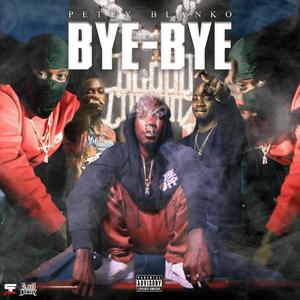 BYE BYE (Explicit)