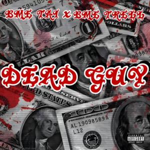 Dead guy (feat. Bme_trell) [Explicit]