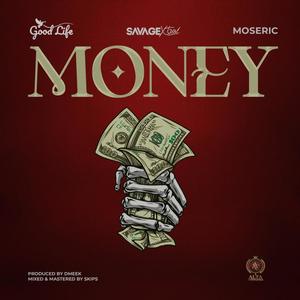 Money (feat. Savage Xtra & Moseric)