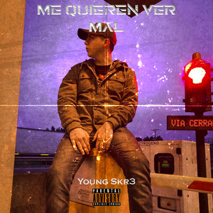 Me Quieren Ver Mal (Explicit)