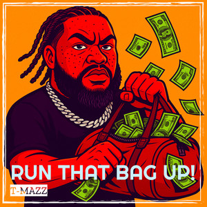 Run That Bag up! (Explicit)