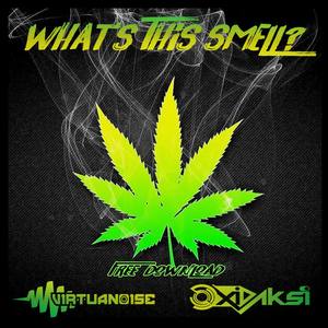 What's This Smell? (with Oxidaksi) (Explicit)