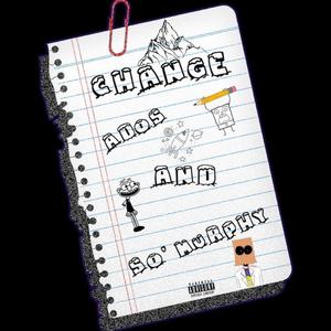 Change (feat. So' Murphy) (Explicit)