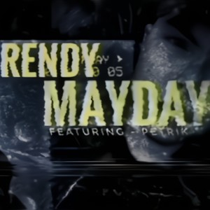 Mayday (feat. PETRIIK) [Explicit]