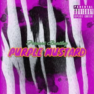 Purple Mustard (Explicit)