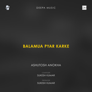 Balamua Pyar Karke