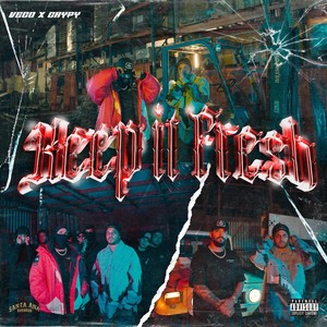 Keep It Fresh (Explicit)