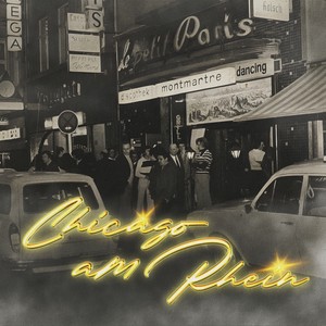 Chicago am Rhein (Explicit)