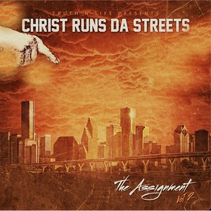 Christ Runs da Streets: The Assignment, Vol. 2