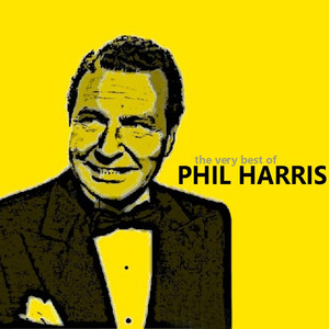 The Very Best of Phil Harris