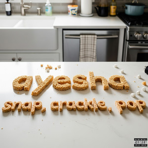 SNAP, CRACKLE, POP (Explicit)