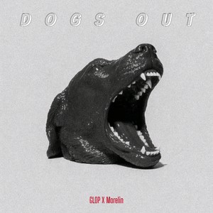 DOGS OUT (Explicit)