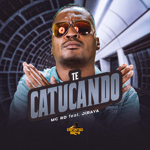 Te Catucando (Explicit)