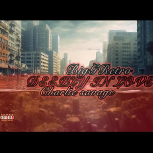 Deeply In Love (feat. 350Charlie Savage & 350BigGRetro)