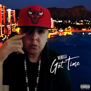 Got Time (Explicit)