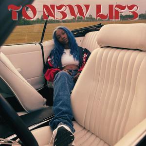 TO N3W LIF3 (Explicit)