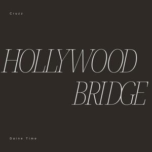 Hollywood Bridge (feat. Daine Time)