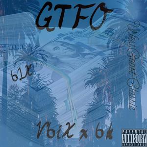 Gtfo (feat. 6k) [Explicit]