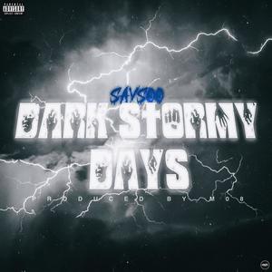 Dark Stormy Days (Explicit)
