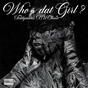 Who's dat girl (feat. 21chase)