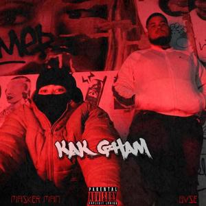 Kak Gham (feat. BVSE) (Explicit)