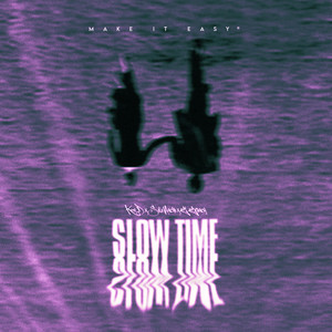 Slow Time (Explicit)