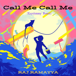 Call Me Call Me (Kayshimmy Remix)