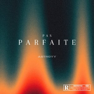 PAS PARFAITE (Explicit)