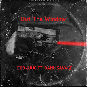 Out the Window (Explicit)