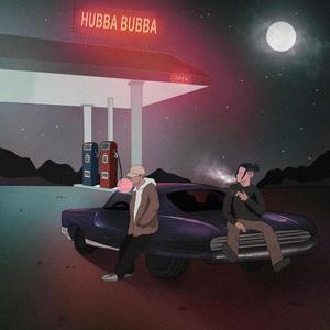 Hubba Bubba (Explicit)