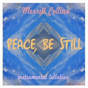 Peace, Be Still