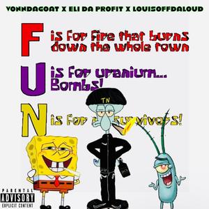 F.U.N SONG (feat. VonnDaGoat & Eli Da Profit) (Explicit)