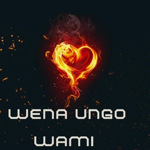 Wena Ungo Wami (feat. Kevin N)