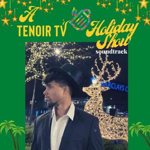 A Tenoir TV Holiday Show (Tenoir TV Original Soundtrack)