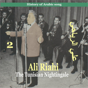 Ali Riahi, The Tunisian Nightingale Vol. 2 / History of Arabic Song